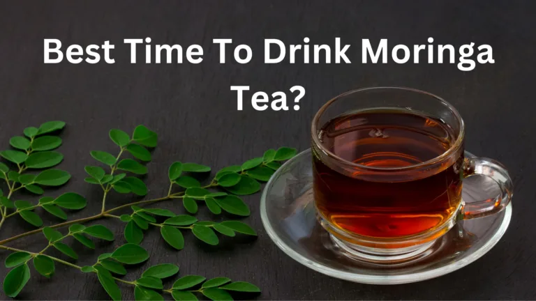 Best time to drink moringa tea?