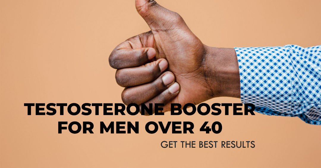 Best testosterone booster for males over 40