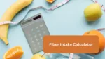 Fiber intake calculator