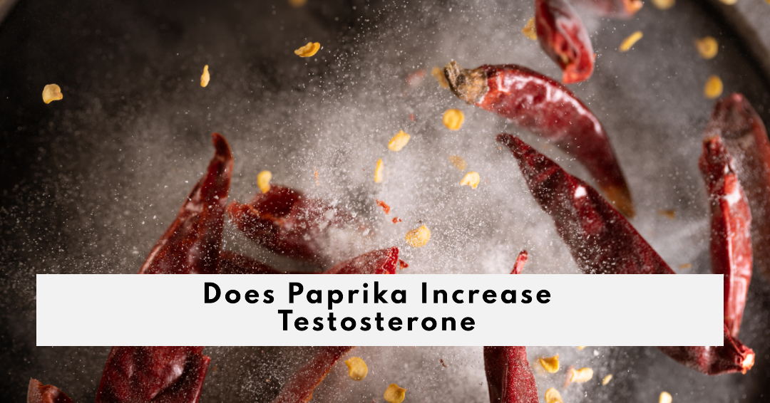 Does paprika increase testosterone